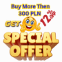 Special Discount Offer 12% OFF Buy More Then 300 PLN